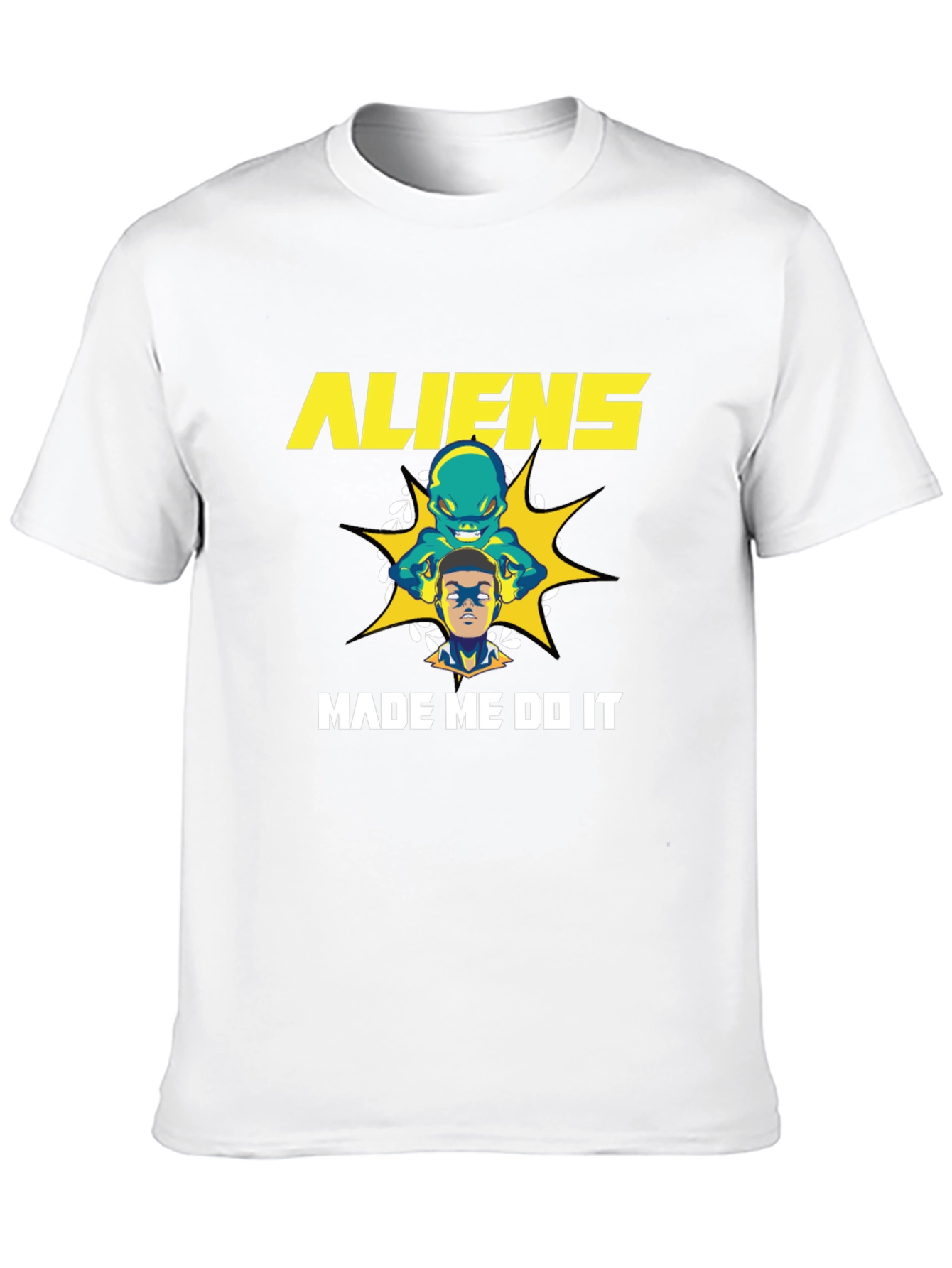 Aliens Made Me Do It Graphic Tee
