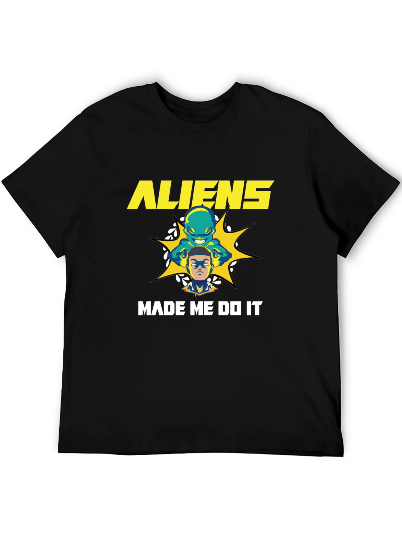 Aliens Made Me Do It Graphic Tee