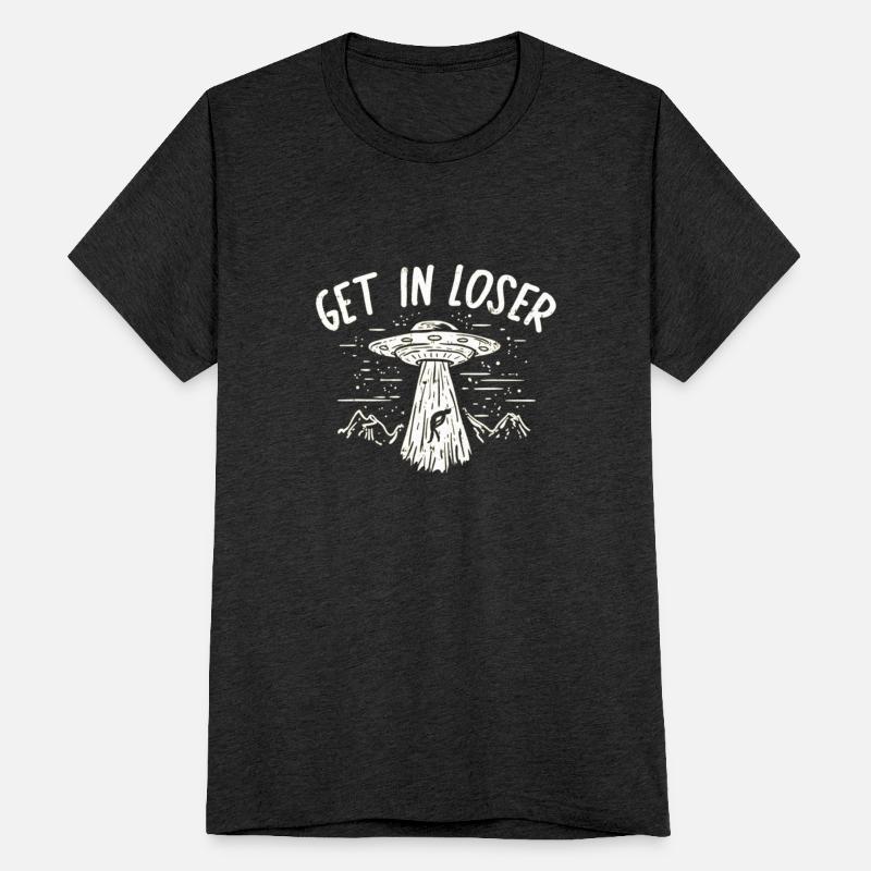 Get In Loser Alien UFO Funny