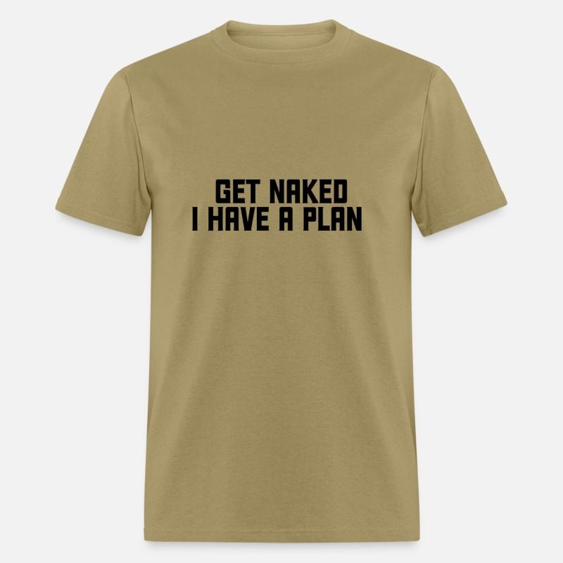 Get Naked I have a plan