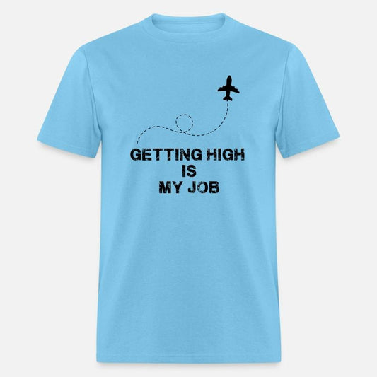 Getting High Is My Job - Airplane Puns