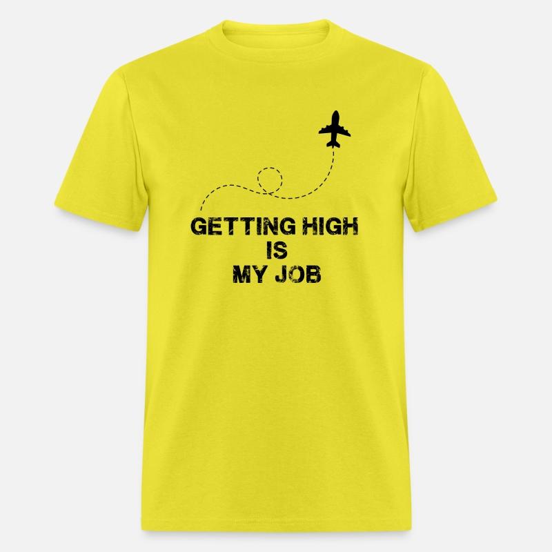 Getting High Is My Job - Airplane Puns