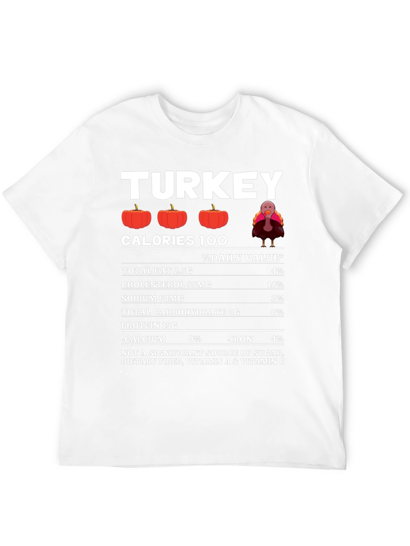 Funny Thanksgiving Turkey Nutrition Facts T-Shirt