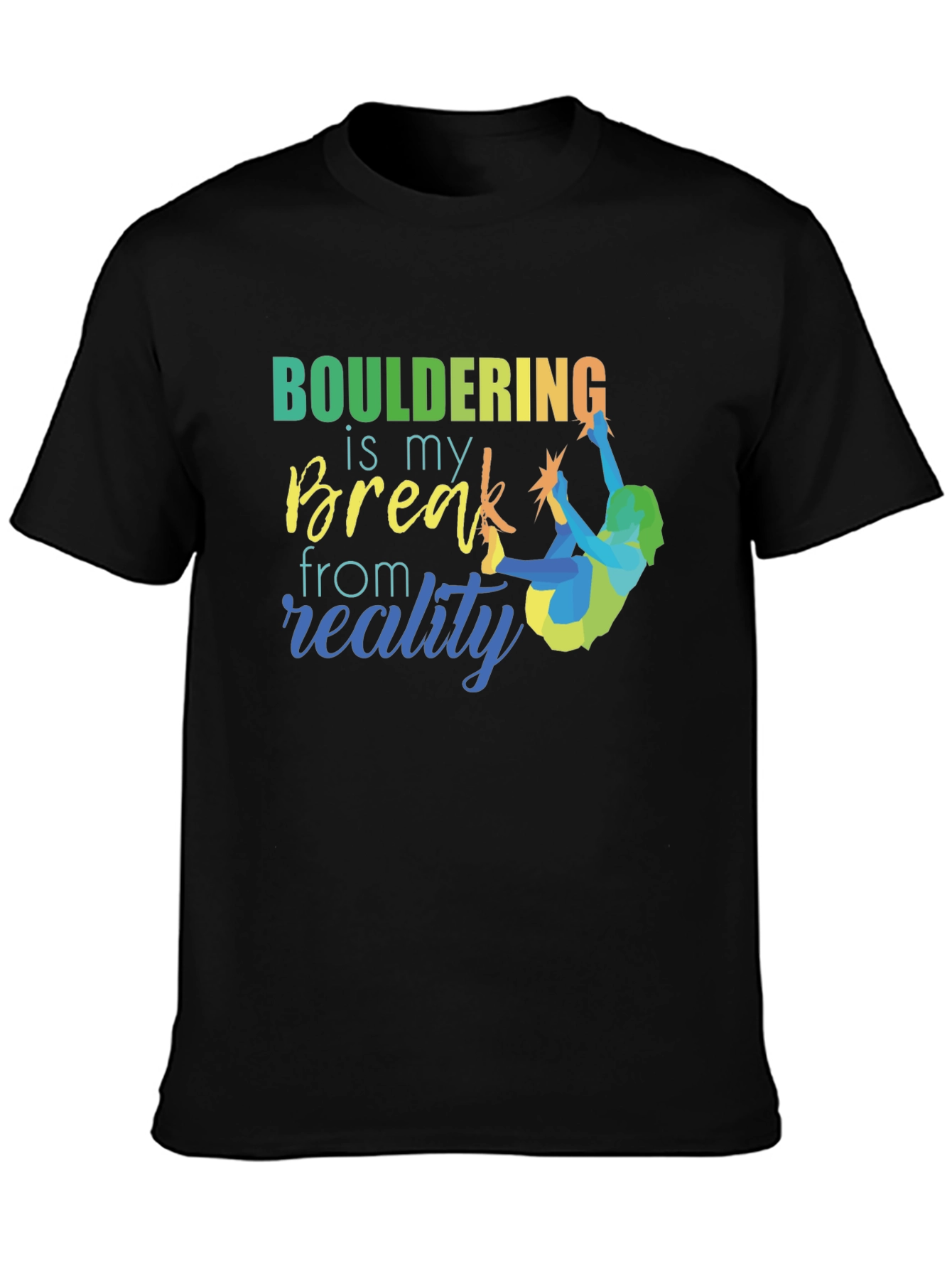 Bouldering is My Break T-Shirt