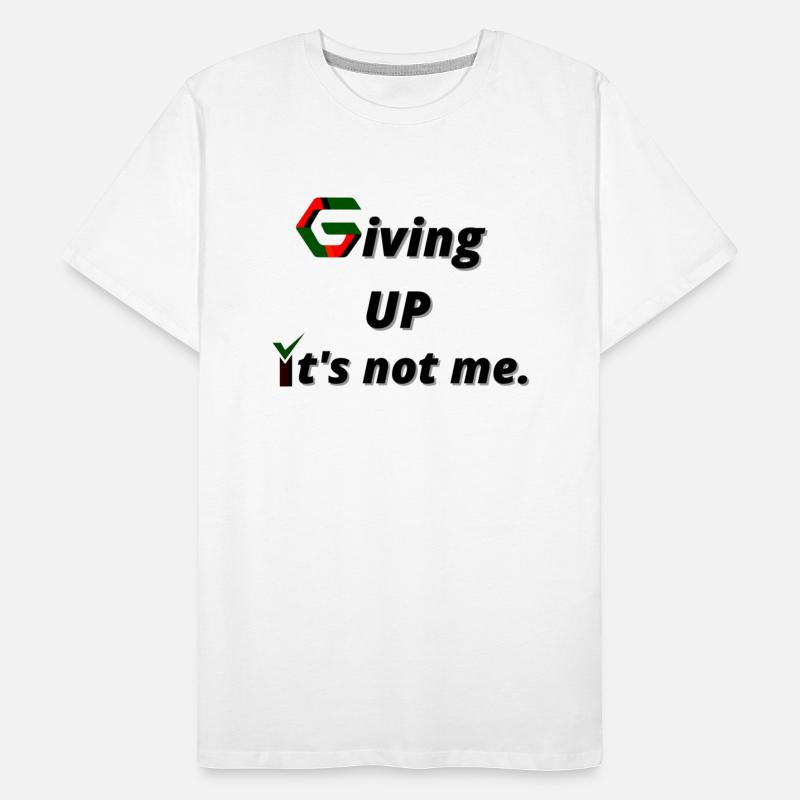giving up it s not me