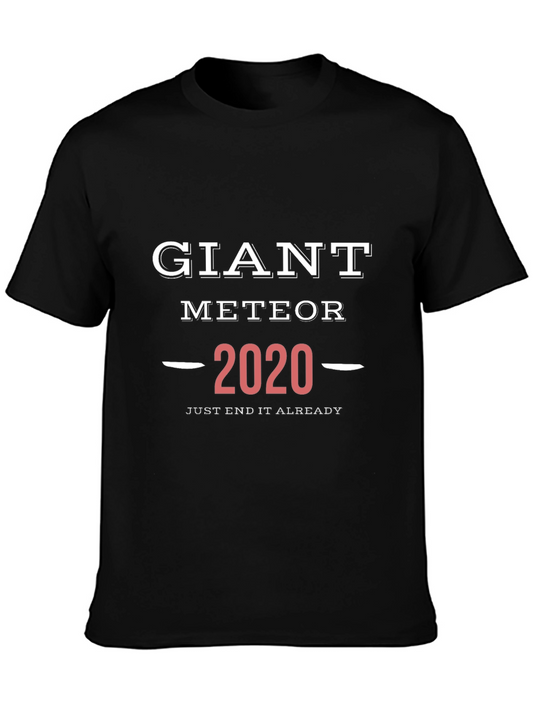 Giant Meteor 2020 Graphic Tee - End It Already!