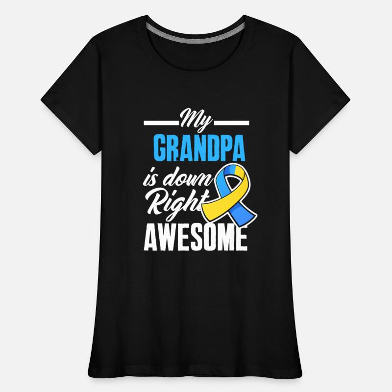 Grandpa Down Right Perfect Down Syndrome