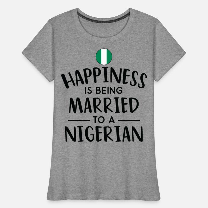 Happiness Is Being Married To A Nigerian