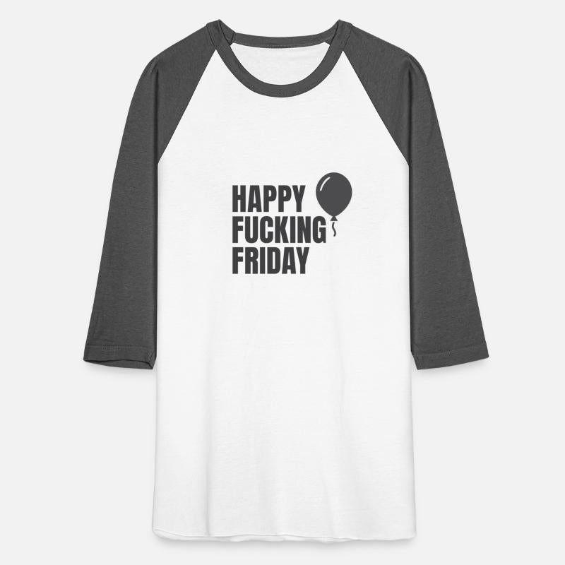 Happy Fucking Friday