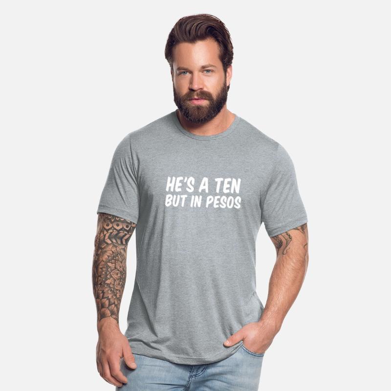 He's A Ten But In Pesos