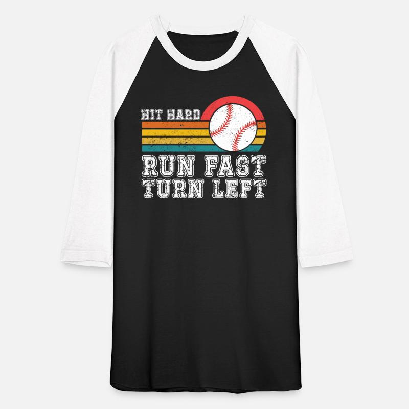 Hit Hard Run Fast Turn Left Baseball Men Women Fun