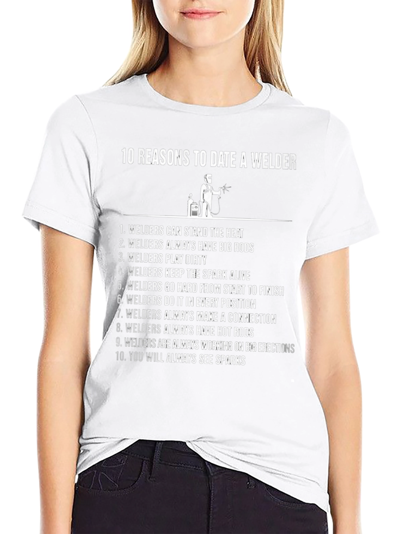 10 Reasons to Date a Welder Graphic T-Shirt