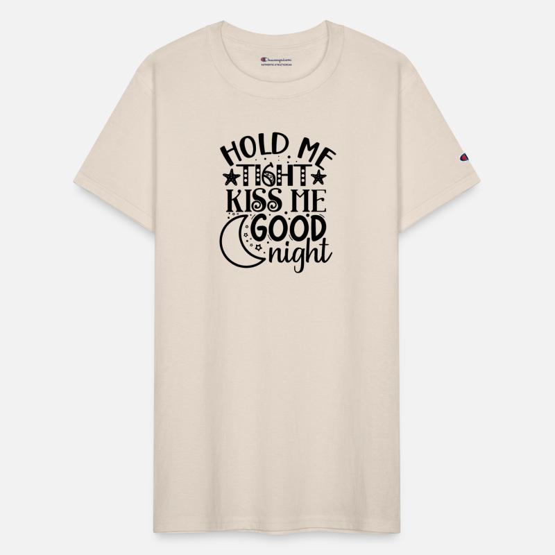 Hold me tight kiss me good night