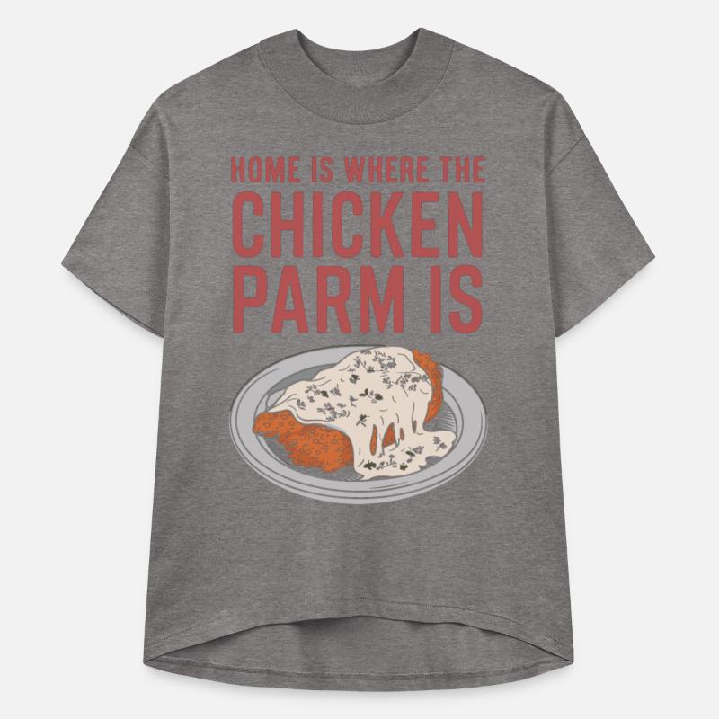 Home Is Where The Chicken Parm Is Chicken Parm