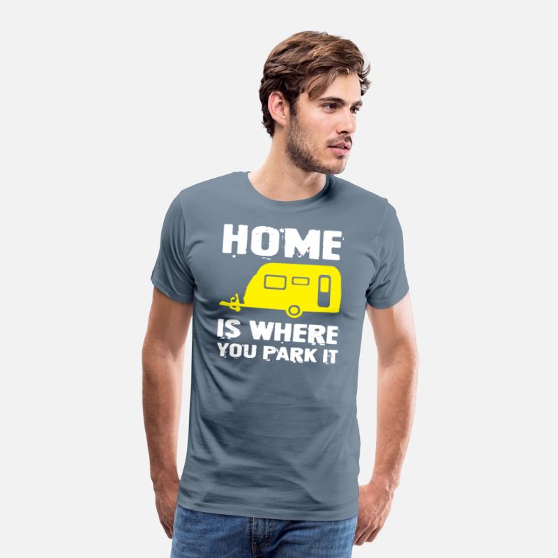 Home Is Where You Park It T-Shirt