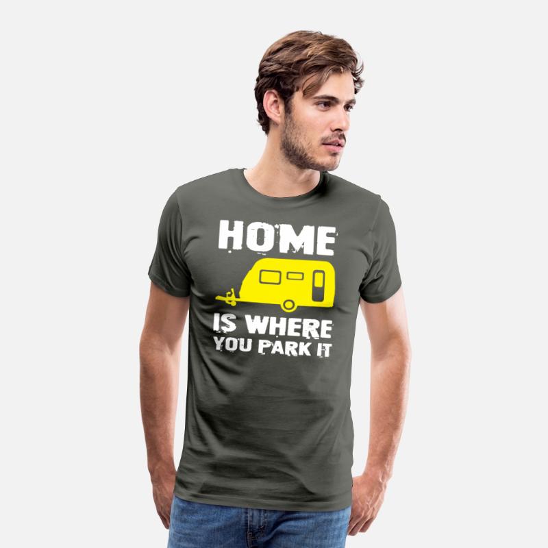 Home Is Where You Park It T-Shirt