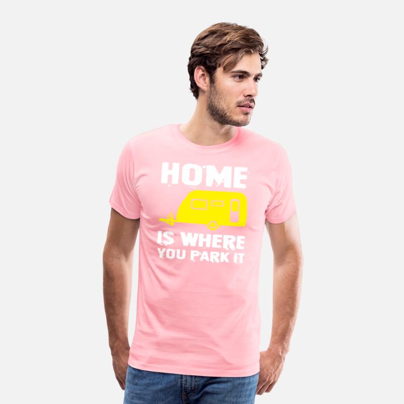 Home Is Where You Park It T-Shirt
