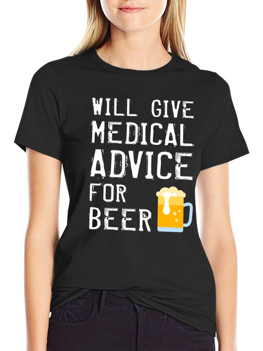 Funny Medical Advice For Beer T-Shirt