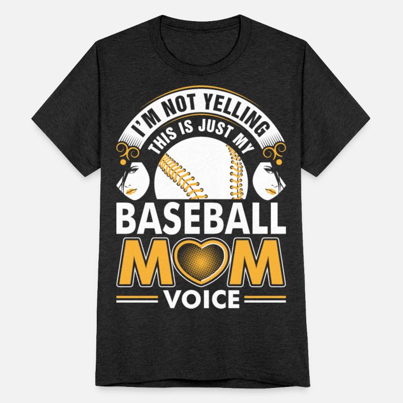 I Am Not Yelling Baseball Mom Voice Tshirt