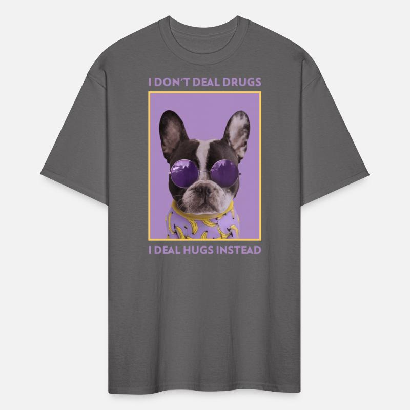 I don't deal drugs, I deal hugs instead