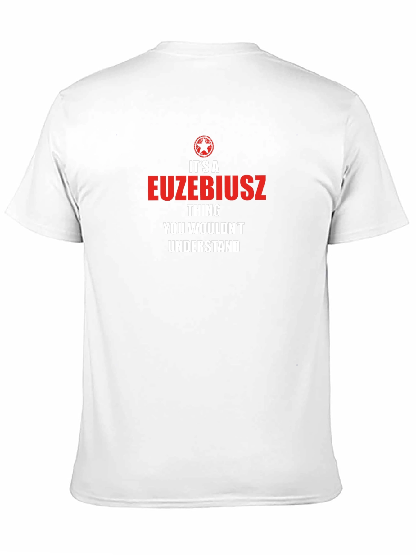 Its a EUZEBIUSZ Thing T-Shirt