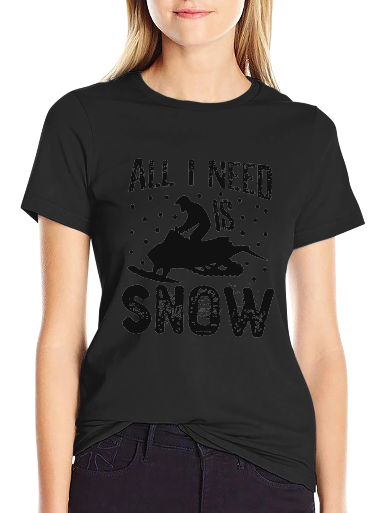 All I Need is Snow Black Graphic T-Shirt
