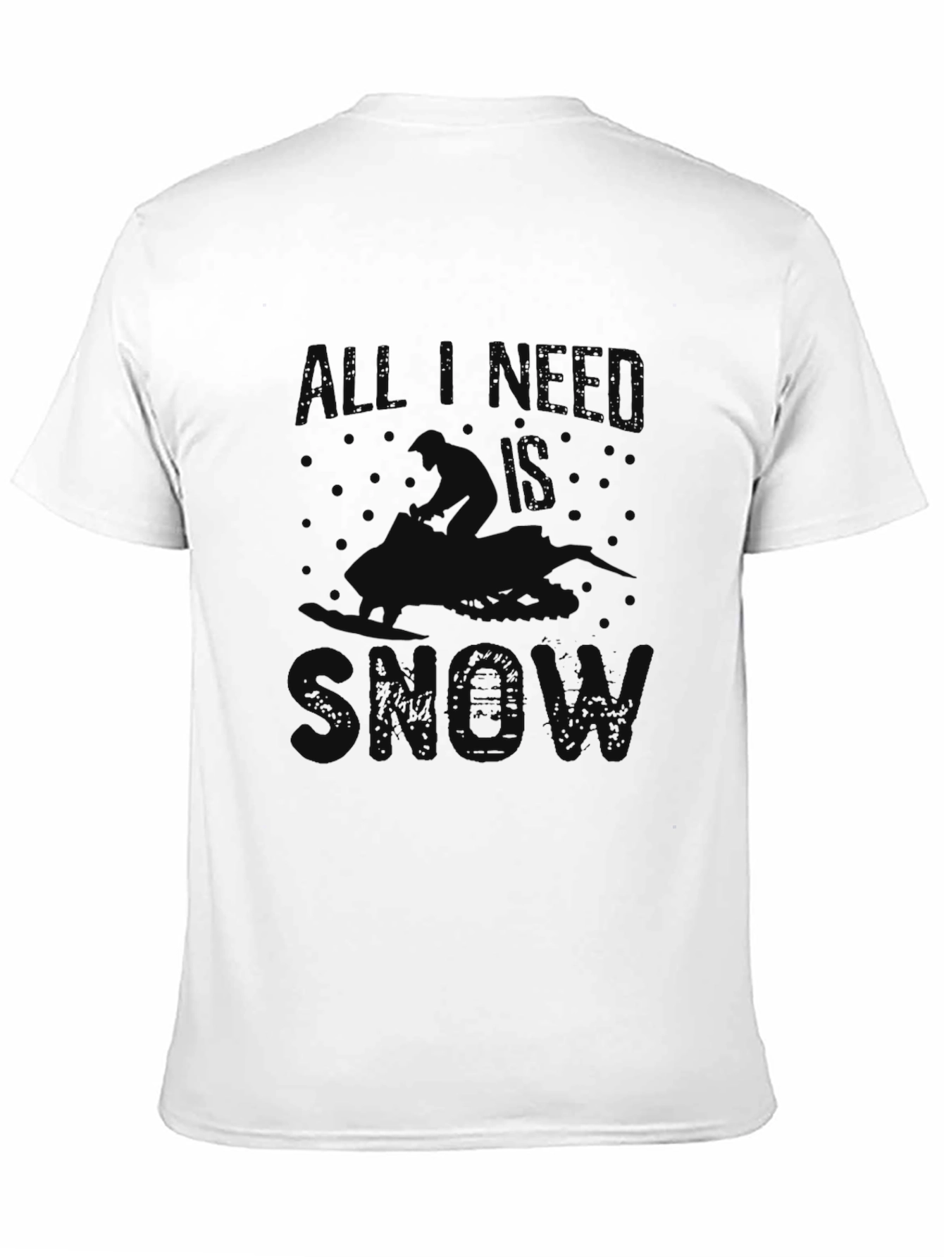 All I Need is Snow Black Graphic T-Shirt
