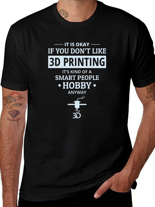 3D Printing Hobby T-Shirt - Smart People Design