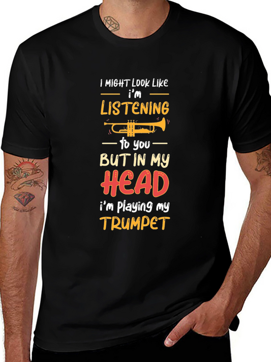Funny Trumpet Player T-Shirt: Listening? Think Again!