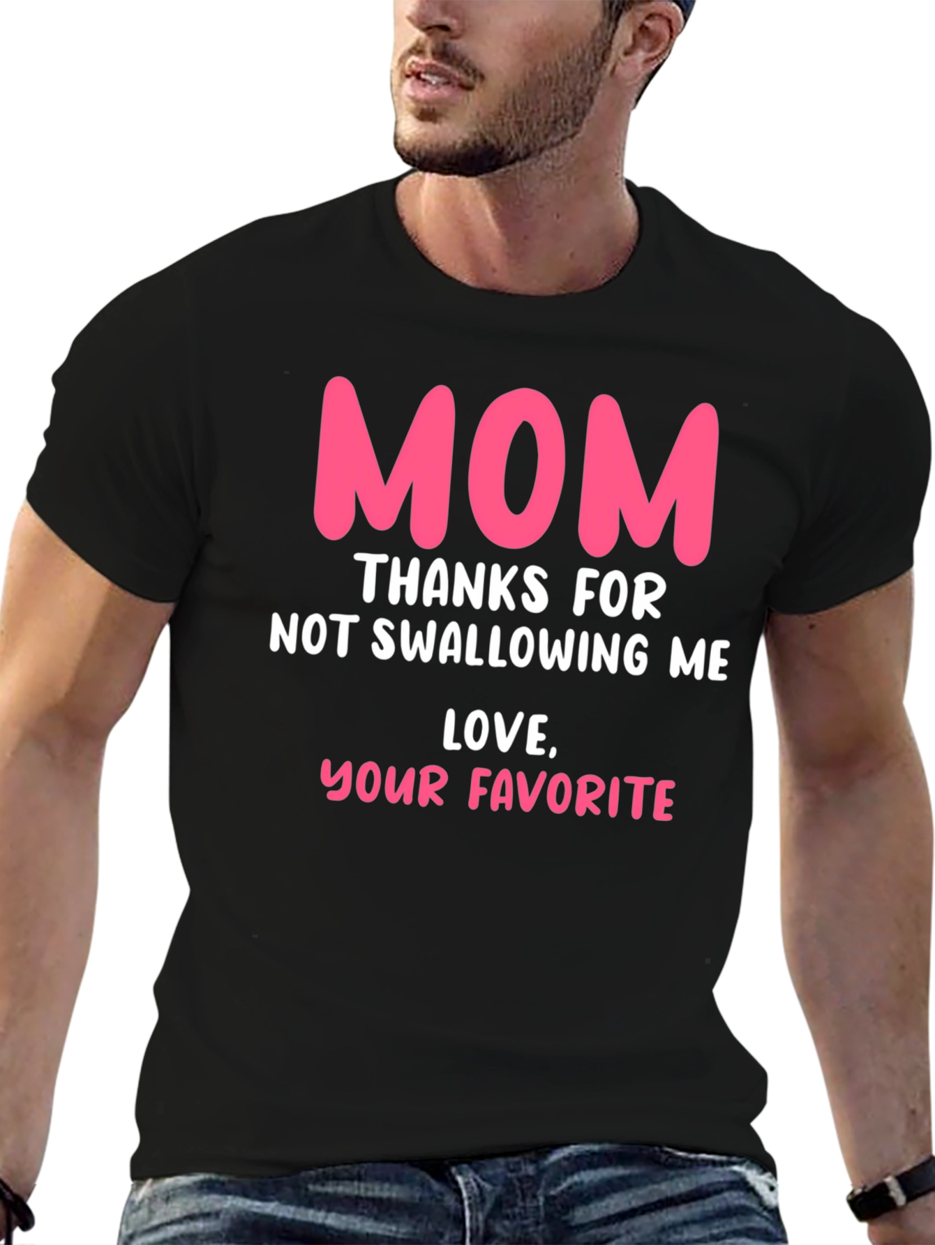 Funny Mom T-Shirt: Thanks for Not Swallowing Me!