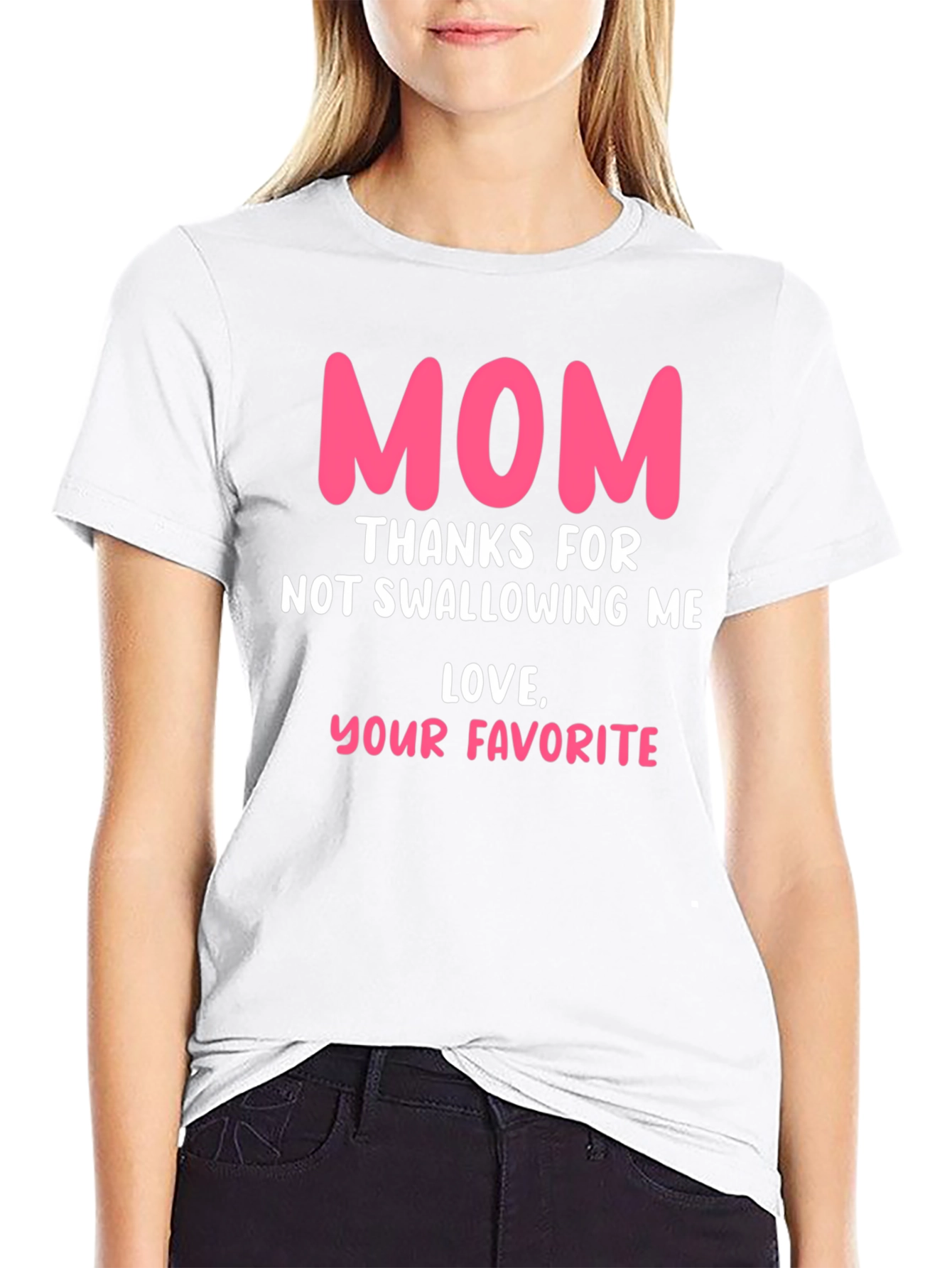 Funny Mom T-Shirt: Thanks for Not Swallowing Me!