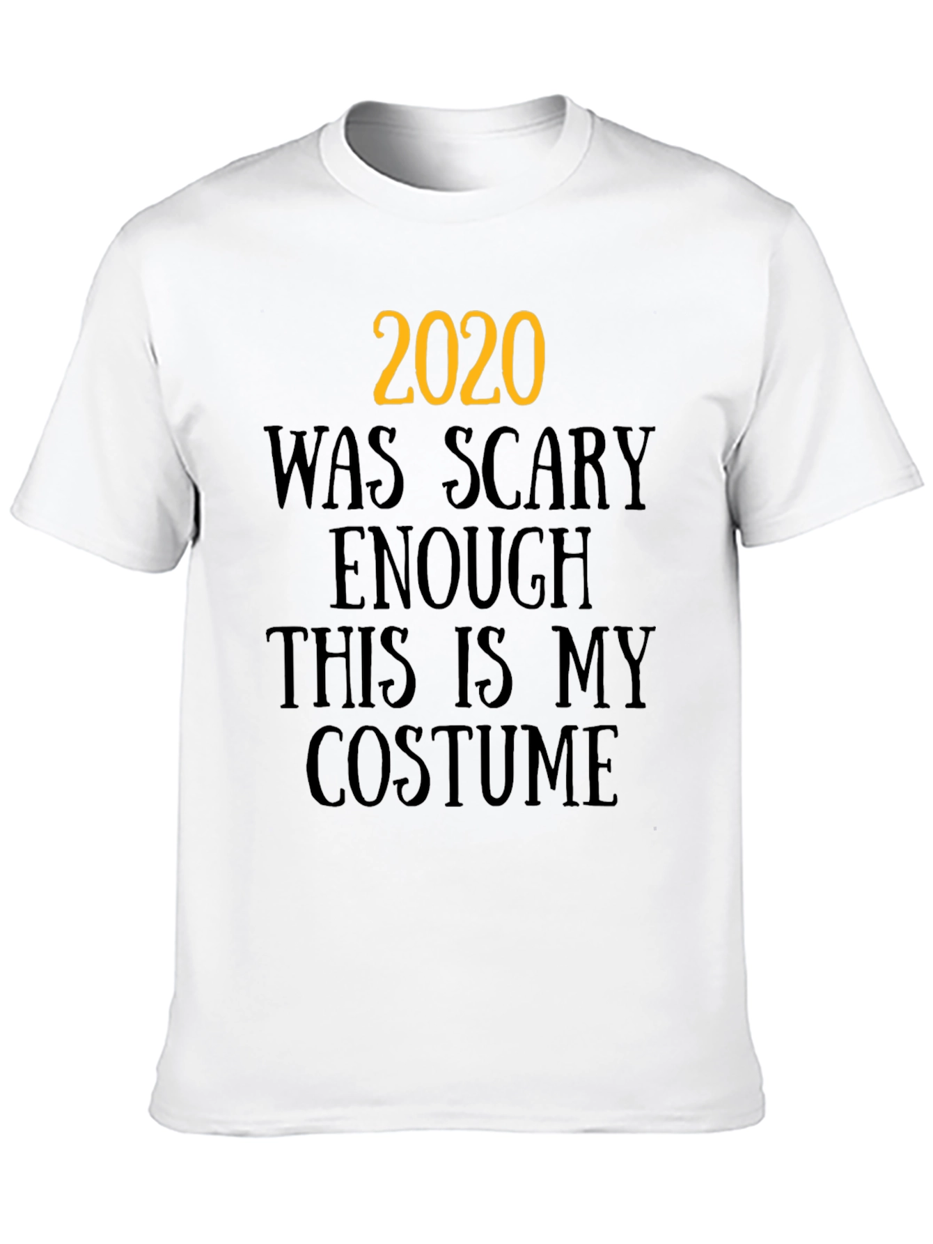 2020 Was Scary Enough Costume Graphic Tee