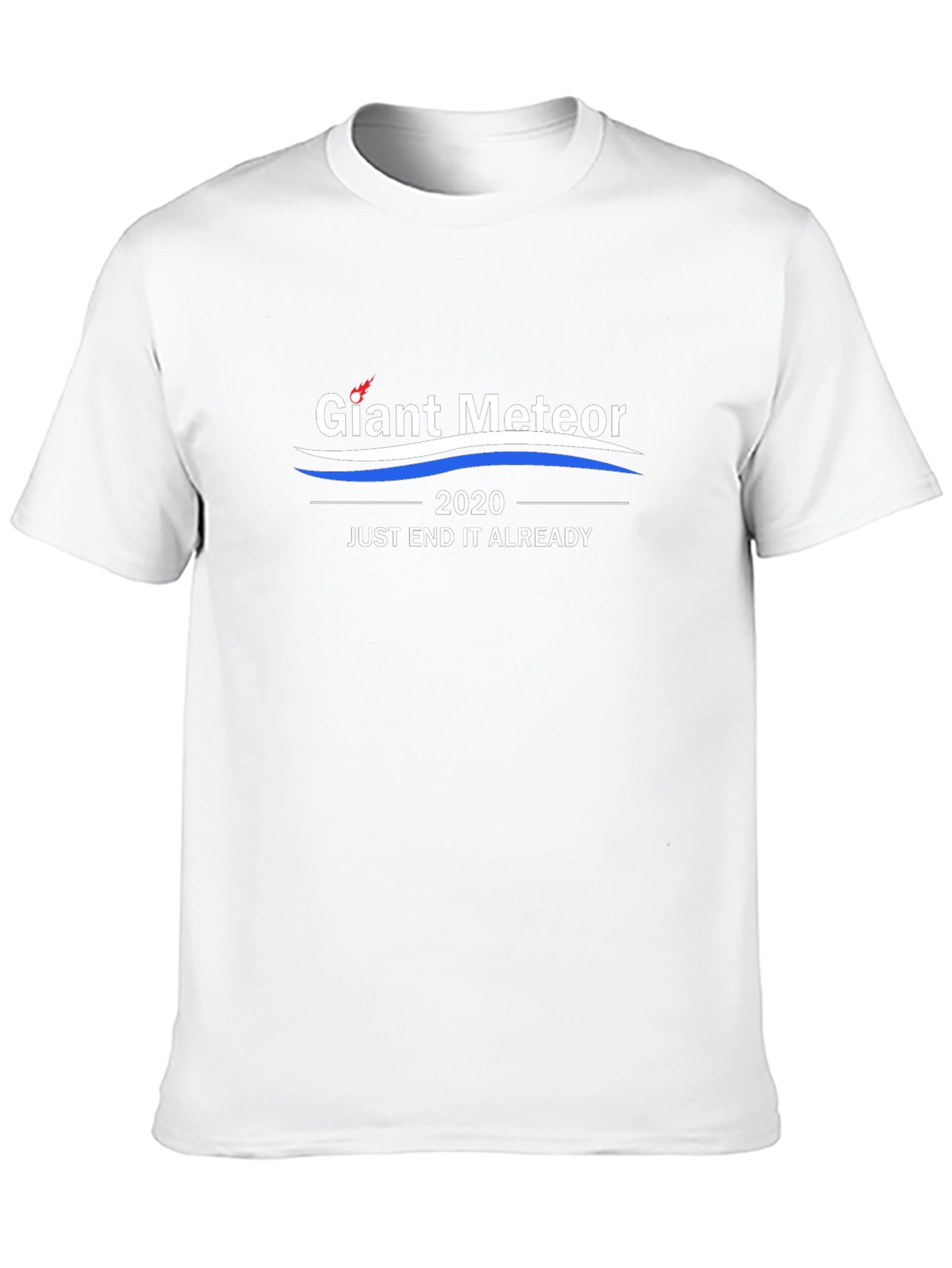 Giant Meteor 2020 End It Already T-Shirt