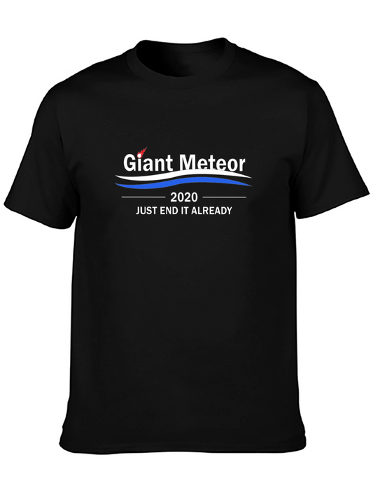 Giant Meteor 2020 End It Already T-Shirt