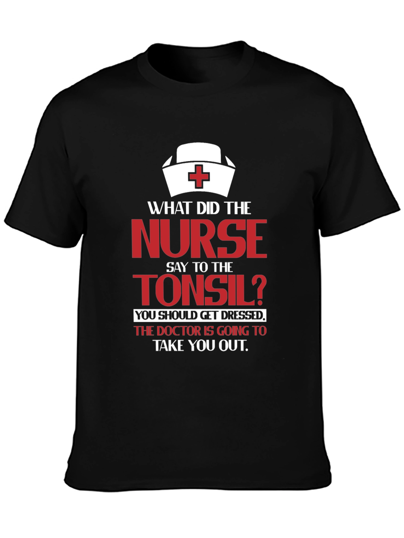 Funny Nurse & Tonsil Humor Graphic T-Shirt