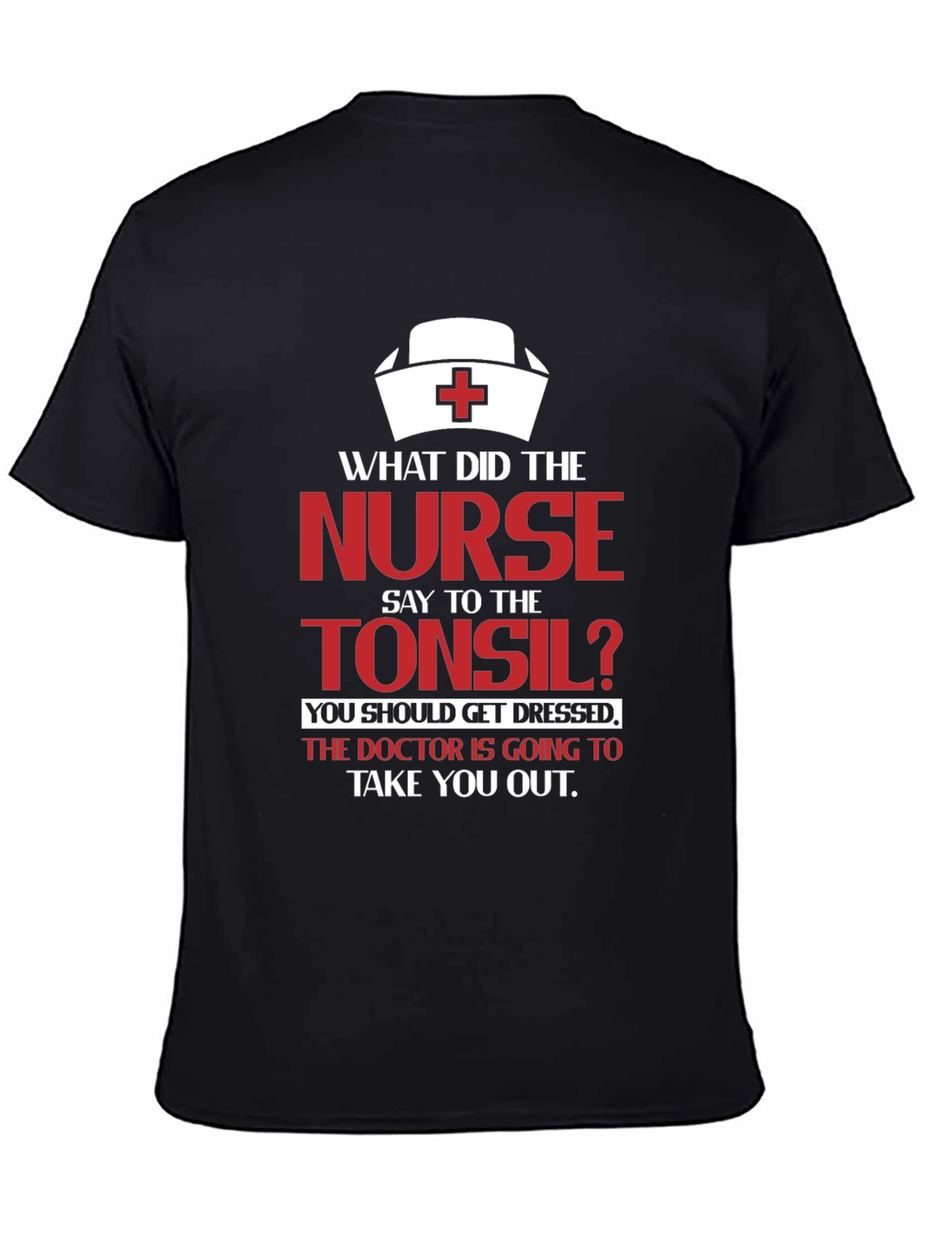Funny Nurse & Tonsil Humor Graphic T-Shirt