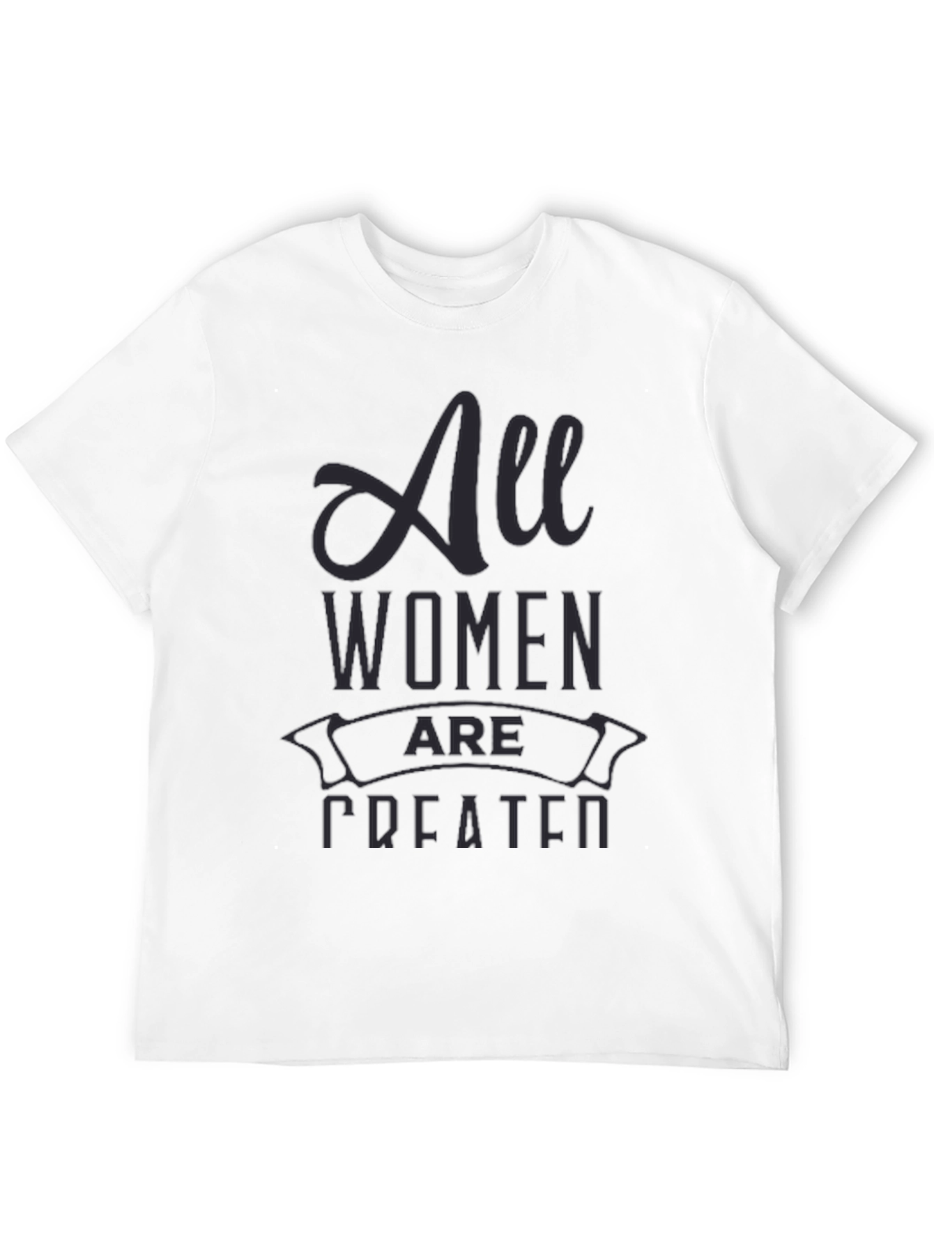 All Women are Created T-Shirt - Black