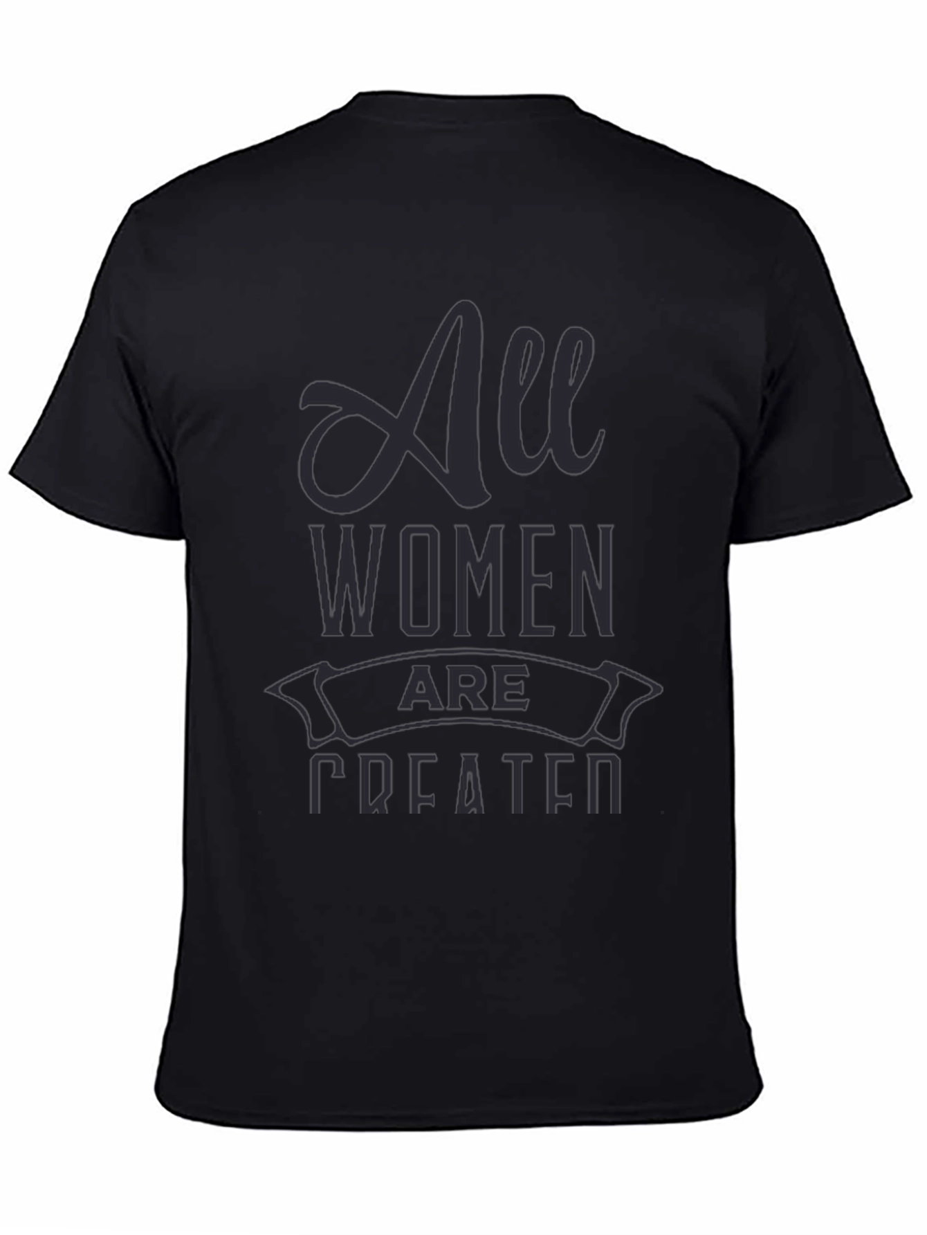 All Women are Created T-Shirt - Black