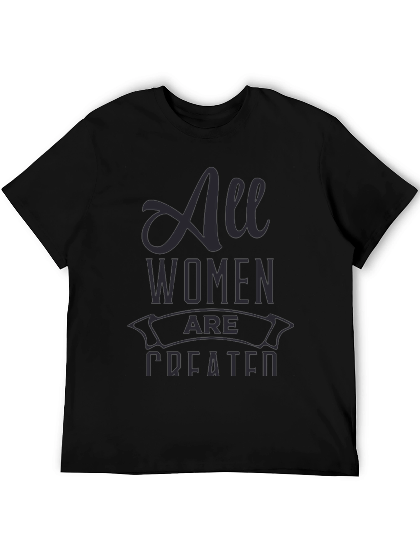 All Women are Created T-Shirt - Black