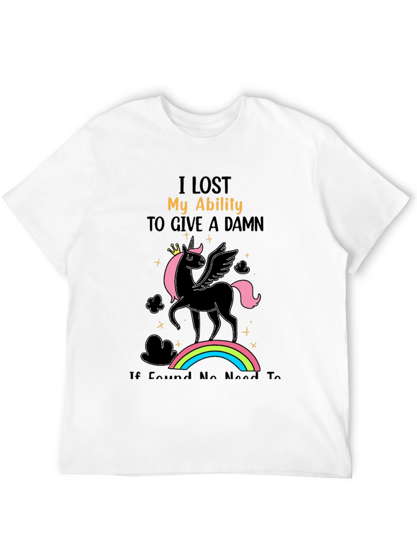 Unicorn T-Shirt: I Lost My Ability