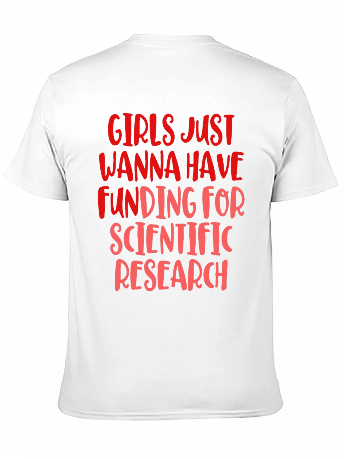 Girls Want Funding Tee - Science Research Shirt