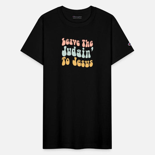 Leave The Judgin' To Jesus