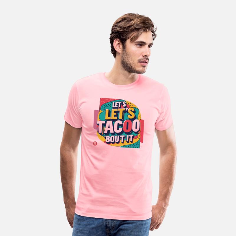 Let’s Taco ‘Bout IT