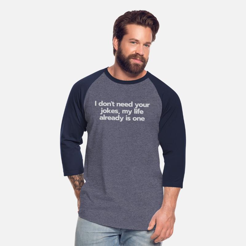 Life Is Already a Joke Funny Quote Shirt