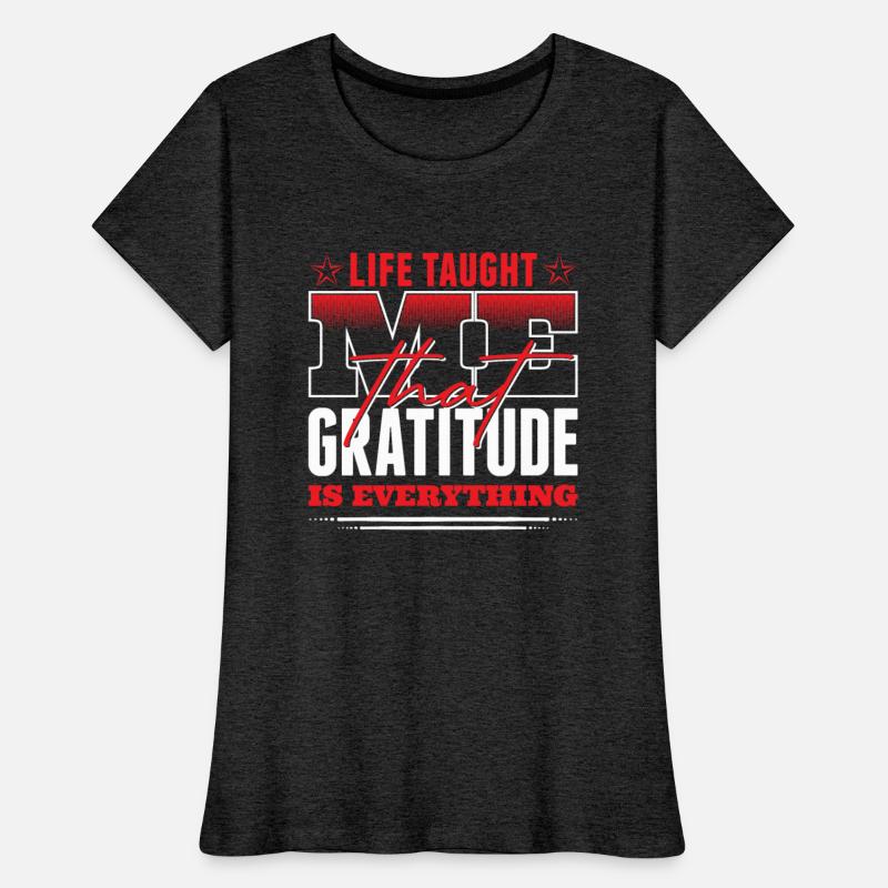 Life Taught Me That Gratitude Is Everything Gratit