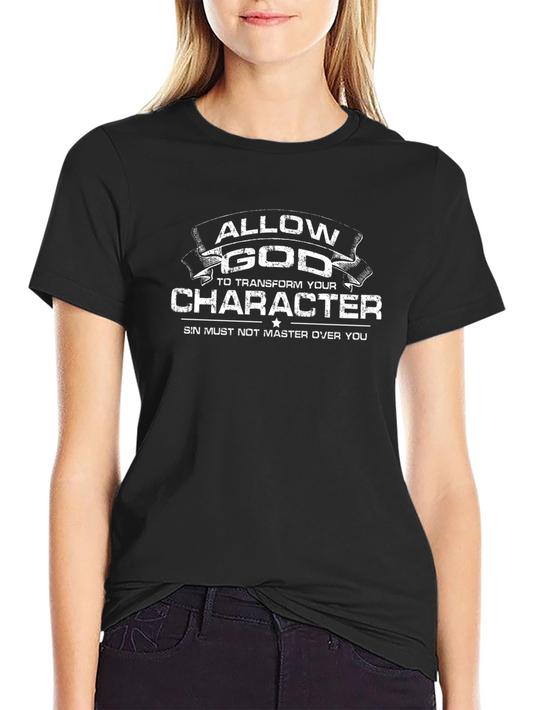 Allow God to Transform Your Character Black Tee