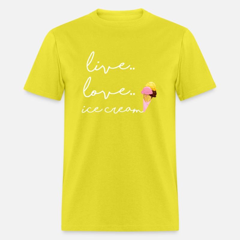 Live Love Ice Cream For Ice Cream