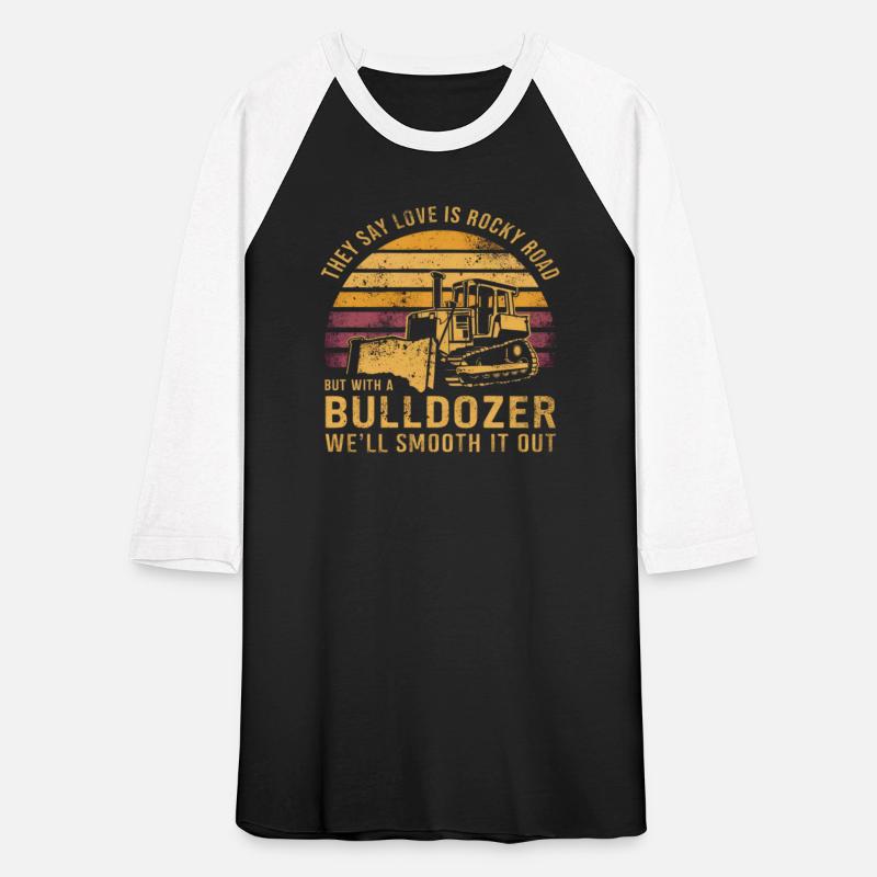Love Is Rocky Road, But Bulldozer Can Smooth It