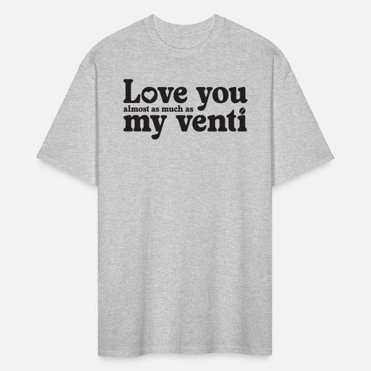 Love you also as much as my venti coffee