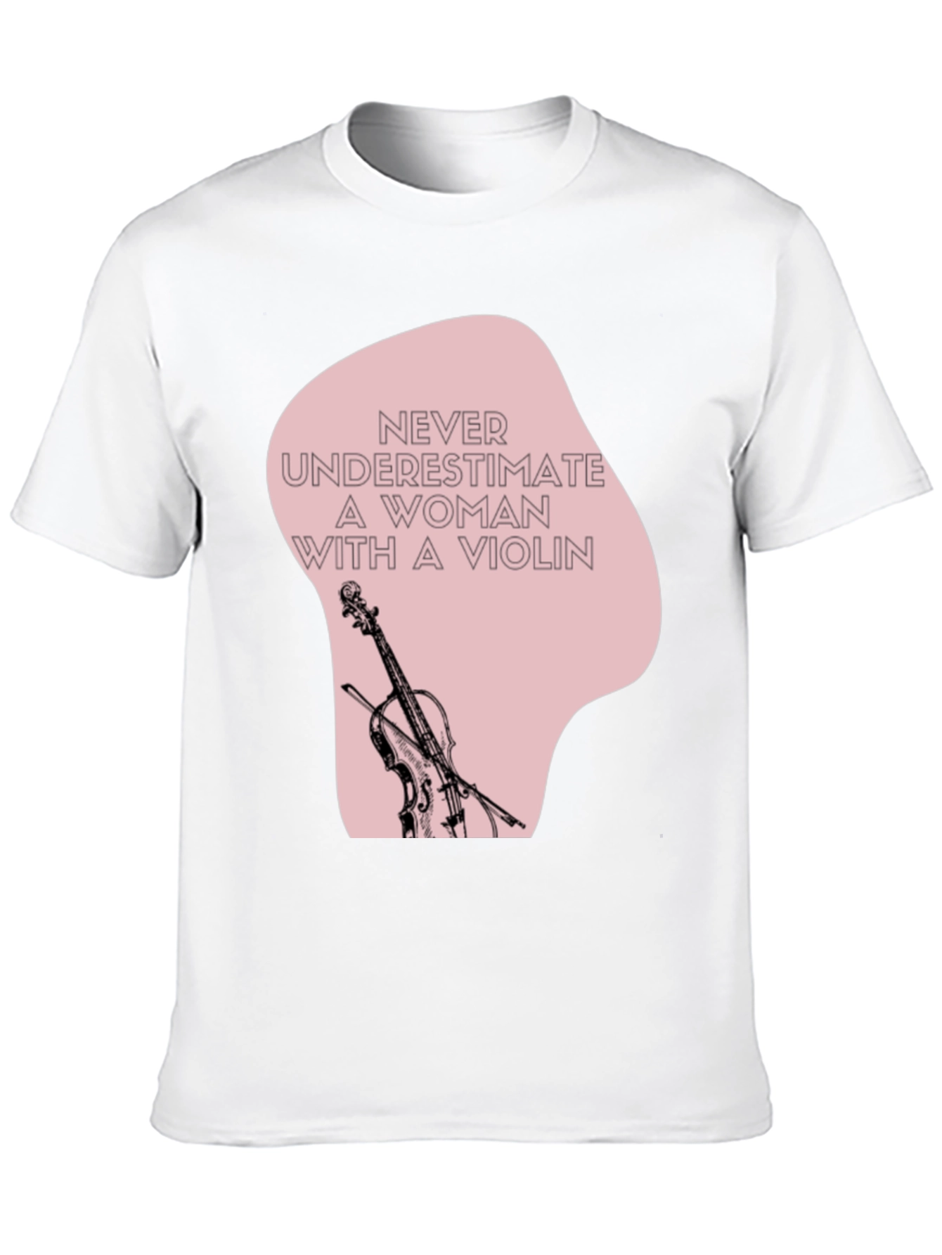 Violin Woman T-Shirt: Never Underestimate Musician Tee